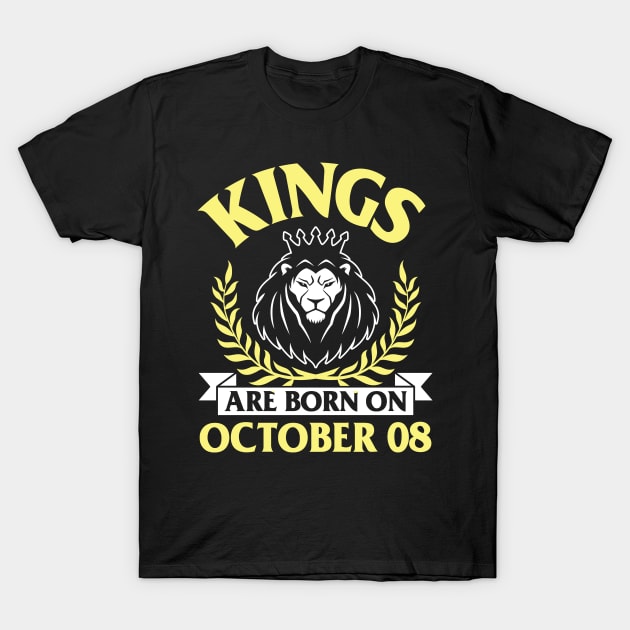 Happy Birthday To Me You Papa Dad Uncle Brother Husband Son Cousin Kings Are Born On October 08 T-Shirt by bakhanh123